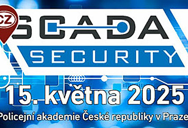 Konference SCADA SECURITY 2025 Kybernetická bezpečnost a krizové řízení: základ ochrany kritické infrastruktury
